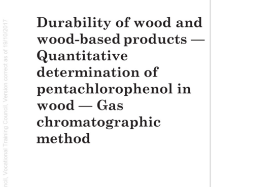 木材及木制品耐久性 木材中五氯苯酚定量测定-气相色谱法